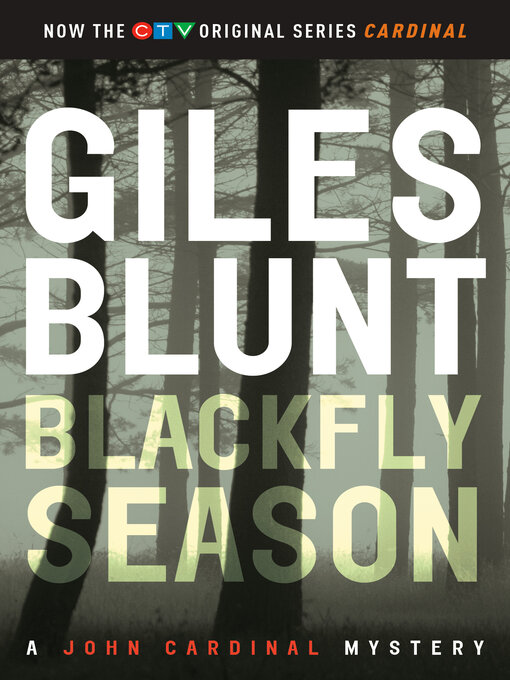 Title details for Black Fly Season by Giles Blunt - Available